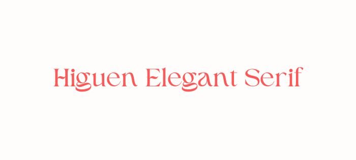 Best aesthetic serif fonts on Canva Higuen Elegant Serif