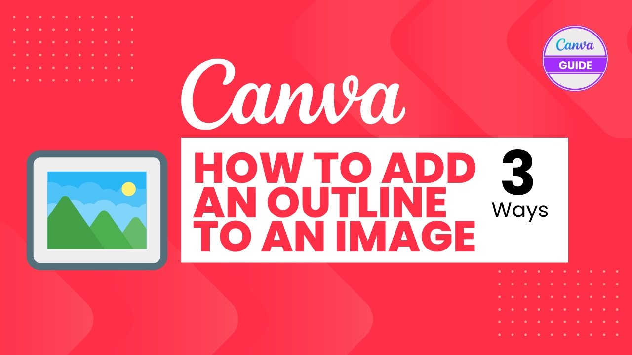 How to Add an Outline to an Image in Canva: 3 Ways