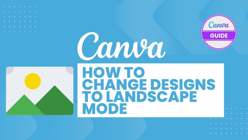 How to Change to Landscape in Canva